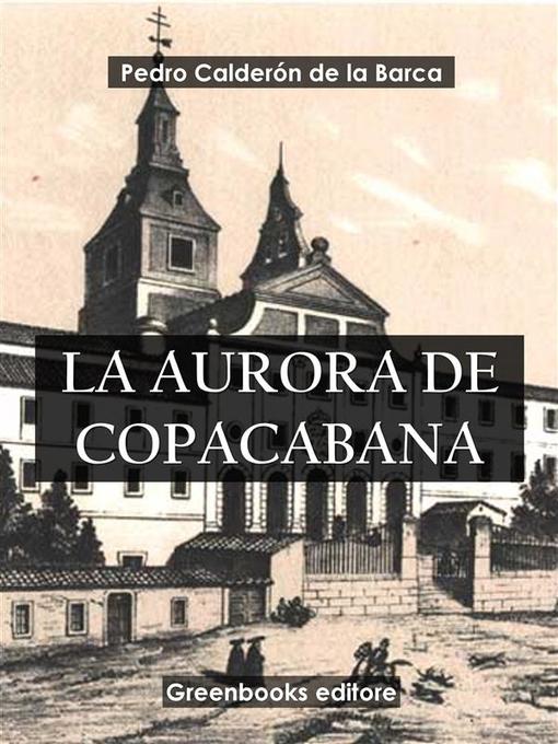 Title details for La aurora en Copacabana by Pedro Calderón de la Barca - Available